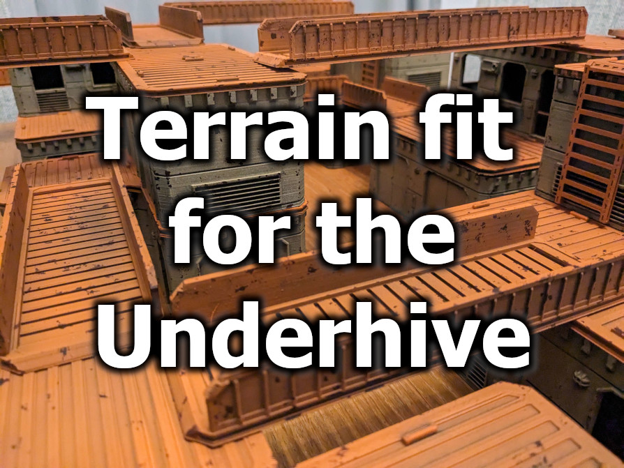 terrain fit for the underhive